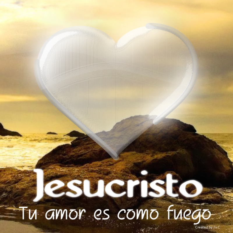 Jesucristo - Tu amor es como fuego