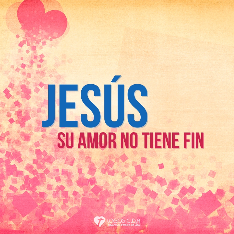Jesús - Su amor no tiene fin